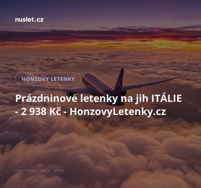 Honzovy letenky: Itálie 2 938 Kč – červenec 2026 | Nuslet.cz