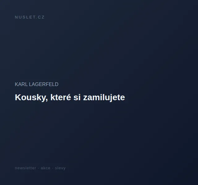 KARL LAGERFELD: Podzimní kolekce – červen 2026 | Nuslet.cz
