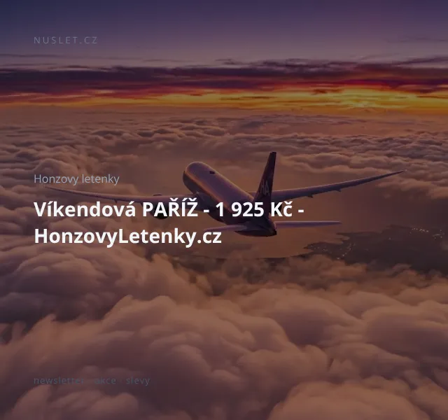Honzovy letenky: Víkendová Paříž 1 925 Kč – květen 2026