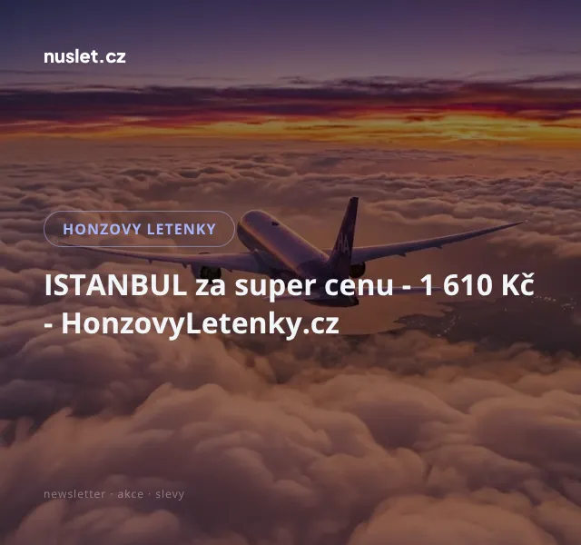 Honzovy letenky: Istanbul 1 610 Kč – září 2026