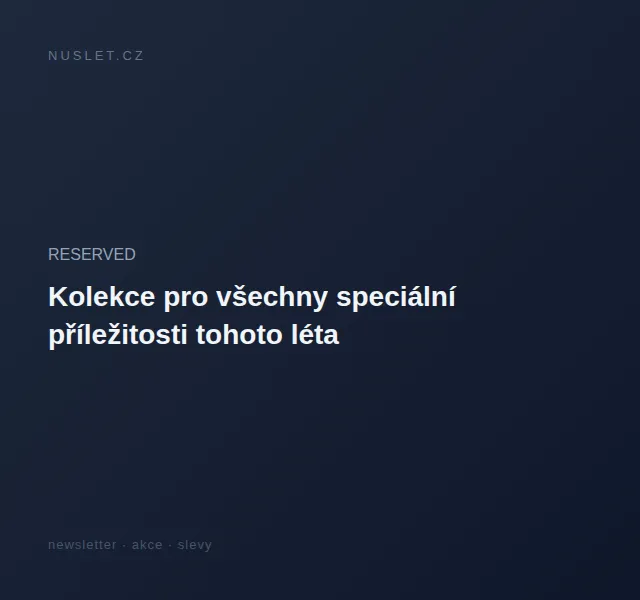 RESERVED: Kolekce Fête Couture pro speciální příležitosti – červenec 2026 | Nuslet.cz