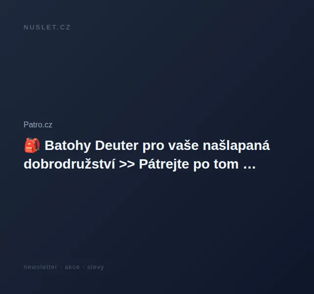 Patro.cz: Batohy Deuter od 1 839 Kč – červenec 2026 | Nuslet.cz