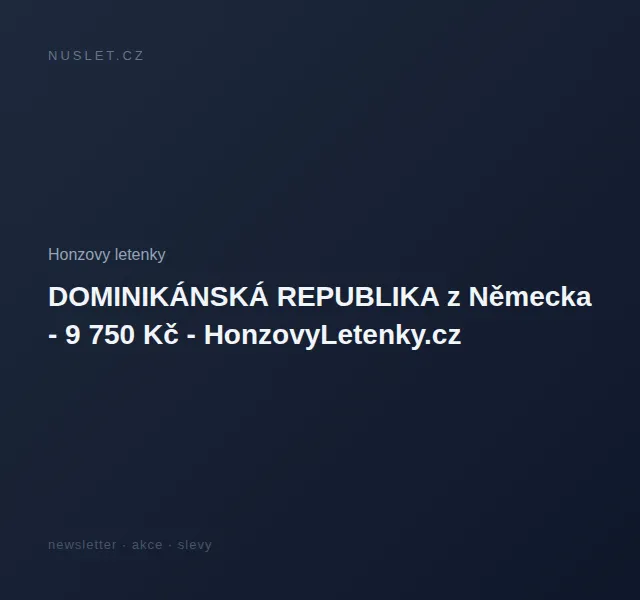 Honzovy letenky: Dominikánská republika z Německa 9 750 Kč – červen 2026 | Nuslet.cz