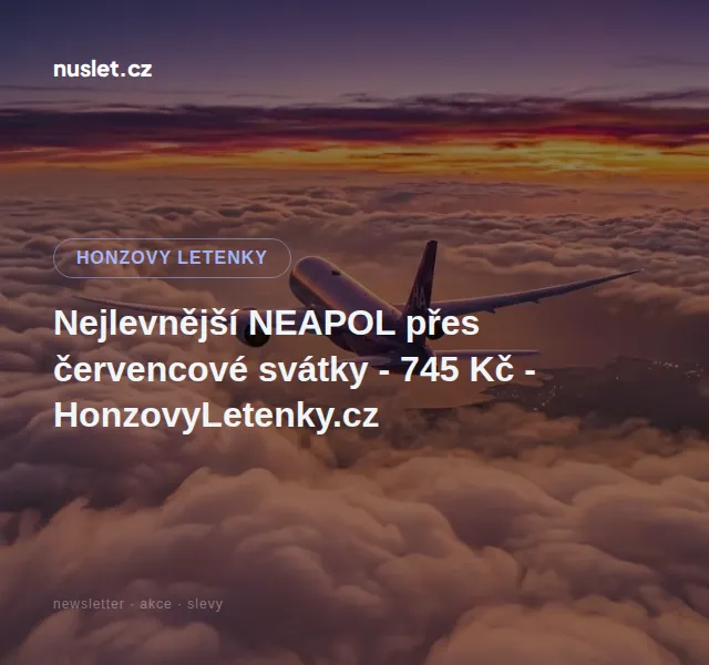 Honzovy letenky: Neapol od 745 Kč – červenec 2026