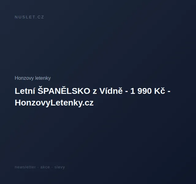 Honzovy letenky: Letní Španělsko z Vídně 1 990 Kč – červen 2026 | Nuslet.cz