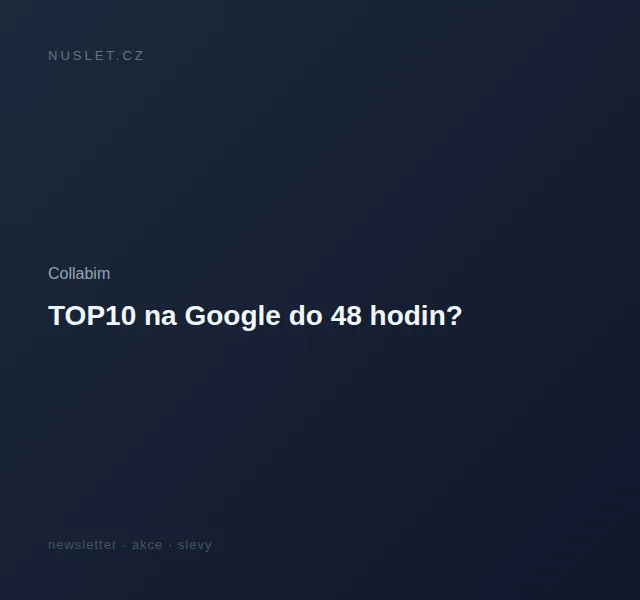 Collabim: TOP10 na Google do 48 hodin – červen 2026 | Nuslet.cz