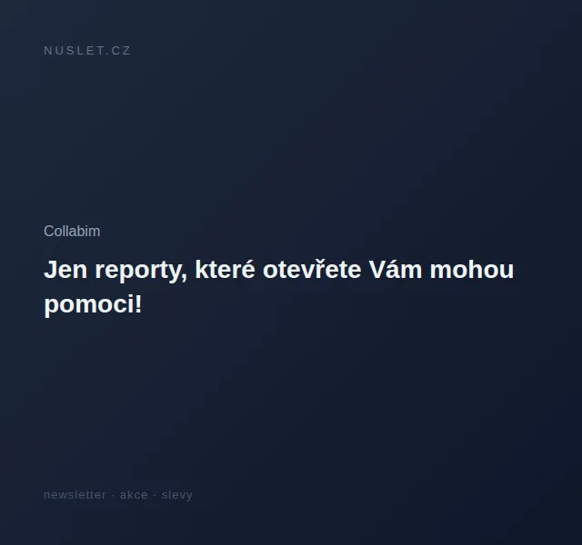 Collabim: Automatizované reporty – červen 2026 | Nuslet.cz
