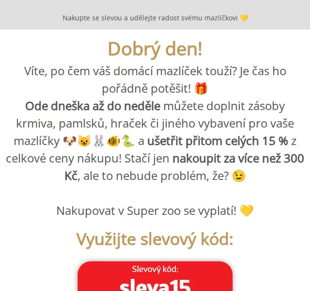 Super zoo: Sleva 15 % při nákupu nad 300 Kč – říjen 2021 | Nuslet.cz
