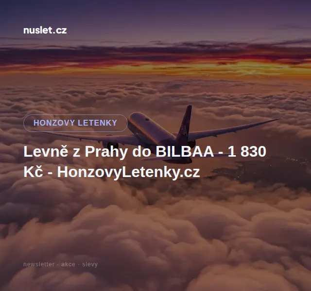 Honzovy letenky: Levně z Prahy do Bilbaa – 1 830 Kč – Červen 2026 | Nuslet.cz