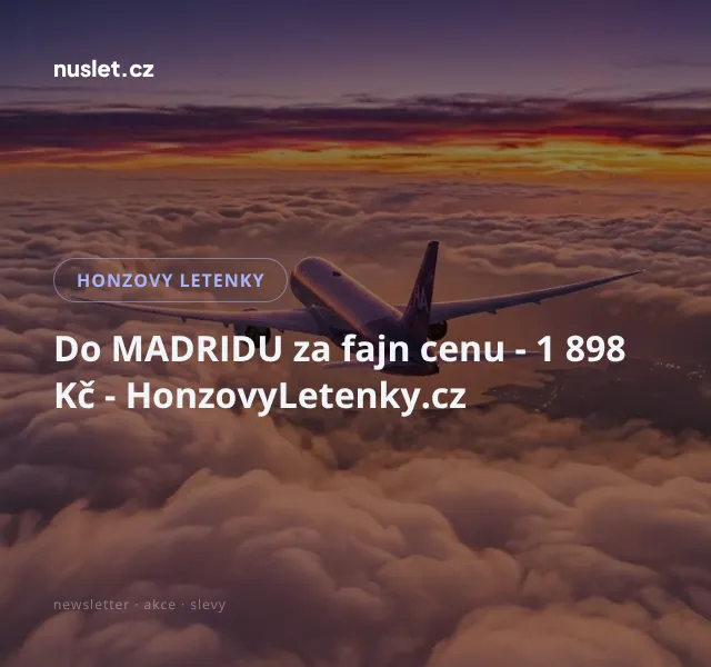 Honzovy letenky: Do Madridu za 1 898 Kč – Srpen