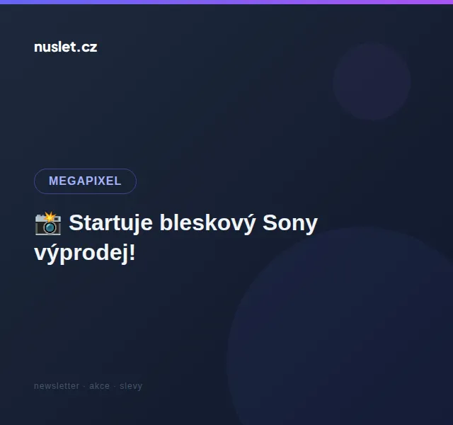 Megapixel: Sony fotoaparáty se slevou až 25 % – červen 2026
