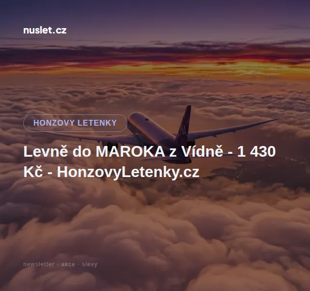 Honzovy letenky: Do Maroka z Vídně od 1 430 Kč – květen 2026