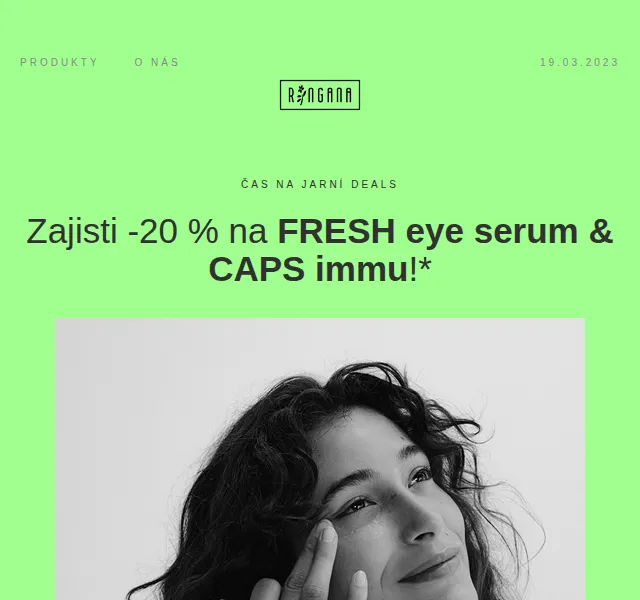 RINGANA: -20 % na FRESH eye serum & CAPS immu – březen 2023 | Nuslet.cz