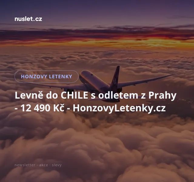 Honzovy letenky: Levně do Chile – 12 490 Kč