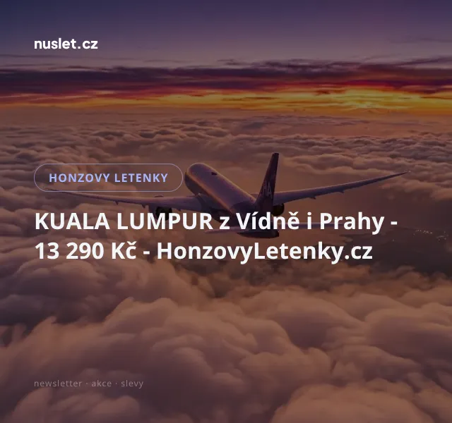 Honzovy letenky: Kuala Lumpur 13 290 Kč – červen 2026