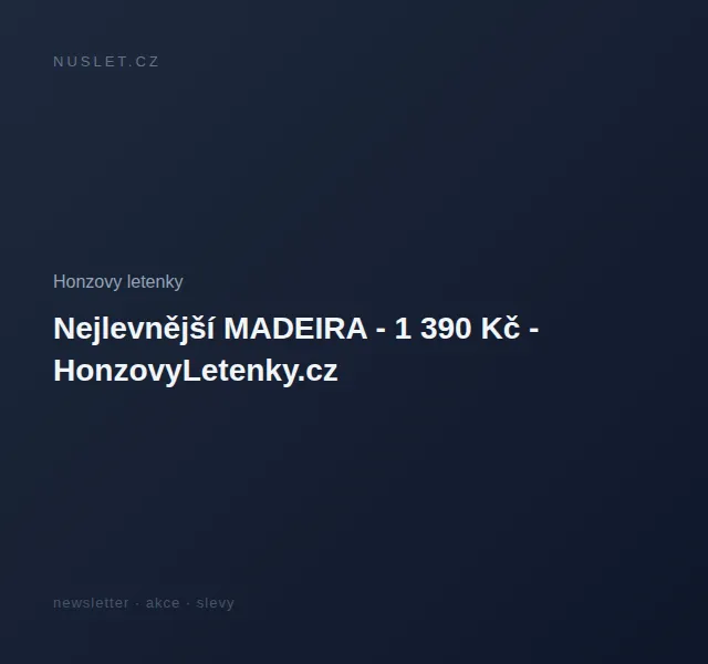 Honzovy letenky: Madeira od 1 390 Kč – červen 2026 | Nuslet.cz