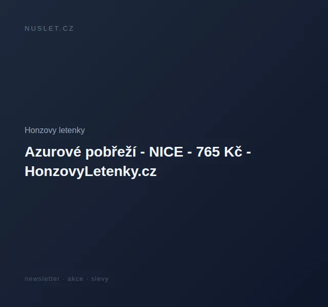 Honzovy letenky: Nice od 765 Kč – červen 2026 | Nuslet.cz