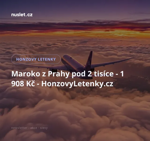 Honzovy letenky: Maroko z Prahy 1 908 Kč – srpen