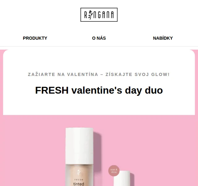 RINGANA: FRESH valentine's day duo – červenec 2026 | Nuslet.cz