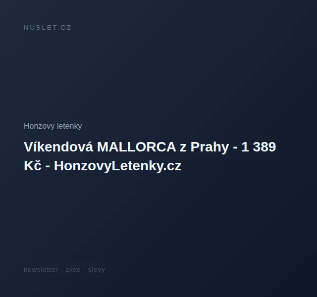 Honzovy letenky: Víkendová Mallorca z Prahy za 1 389 Kč – červen 2026 | Nuslet.cz