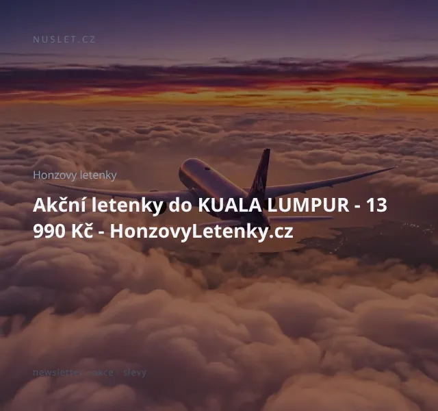 Honzovy letenky: Letenky do Kuala Lumpur 13 990 Kč – duben 2026