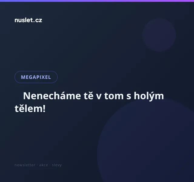 Megapixel: fotoaparáty až 40 % sleva + dárky – červen 2026