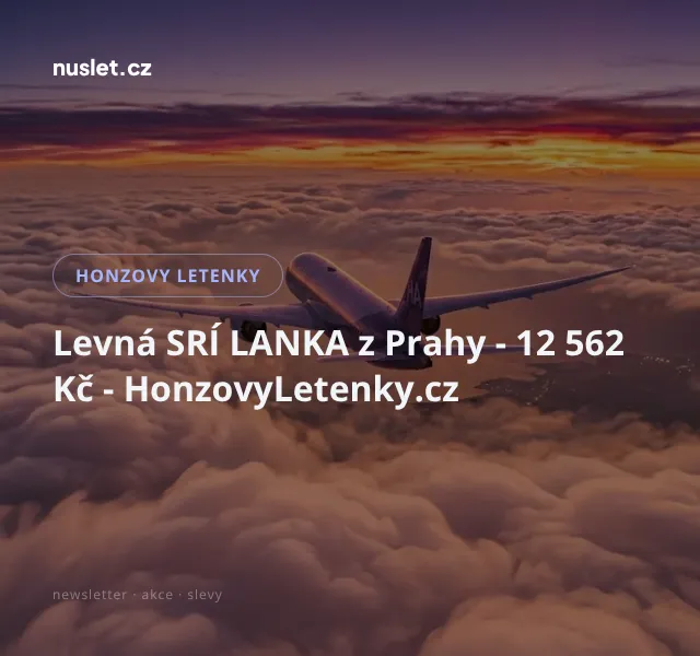 Honzovy letenky: Srí Lanka z Prahy 12 562 Kč – červenec 2026