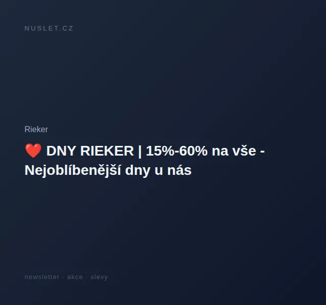 Rieker: Dny Rieker 15%–60% na vše – červen 2026 | Nuslet.cz