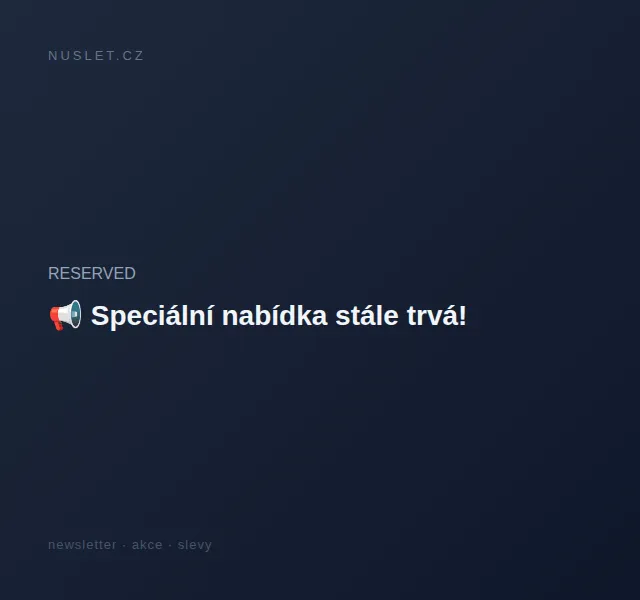 RESERVED: Speciální nabídka – červen 2026 | Nuslet.cz
