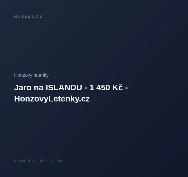 Honzovy letenky: Jaro na Islandu od 1 450 Kč – červen 2026 | Nuslet.cz