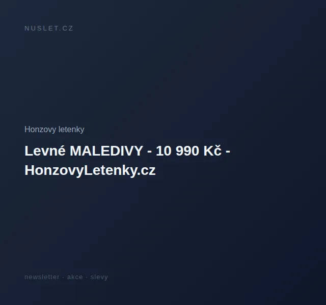 Honzovy letenky: Levné Maledivy od 10 990 Kč – červen 2026 | Nuslet.cz