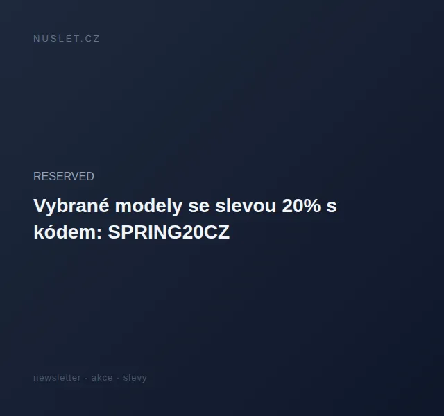 RESERVED: Vybrané modely se slevou 20 % – červen 2026 | Nuslet.cz