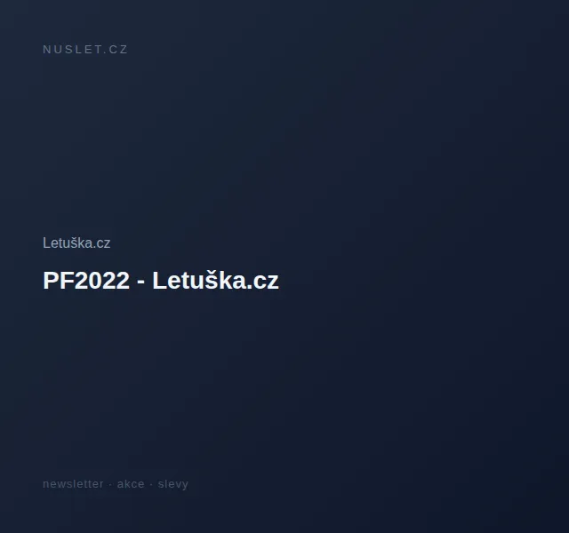 Letuška.cz: cestujte bezpečně a pohodlně – červen 2026 | Nuslet.cz