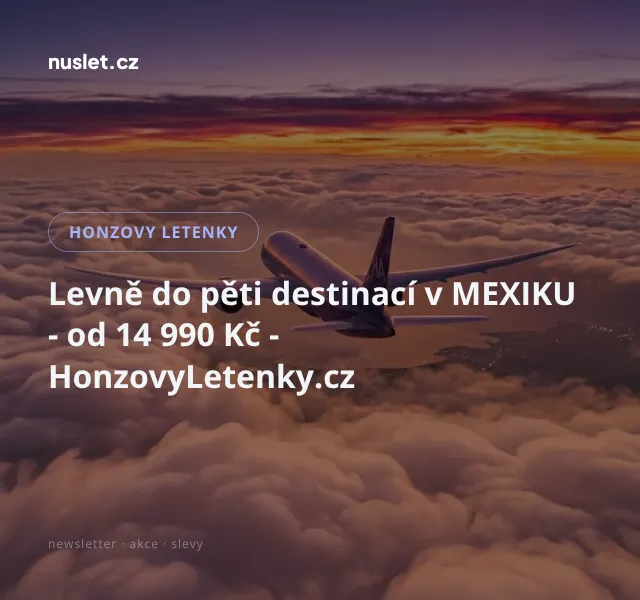 Honzovy letenky: Levně do Mexika od 14 990 Kč – květen 2026