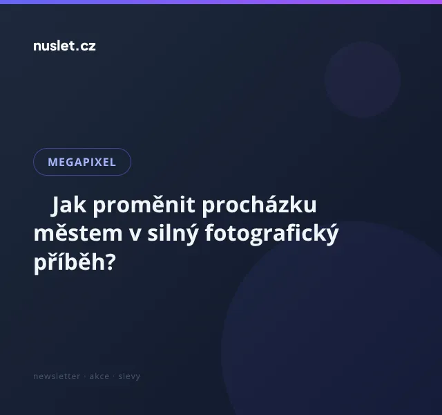 Megapixel: 10 % sleva na příslušenství + street fotografie – červen 2026
