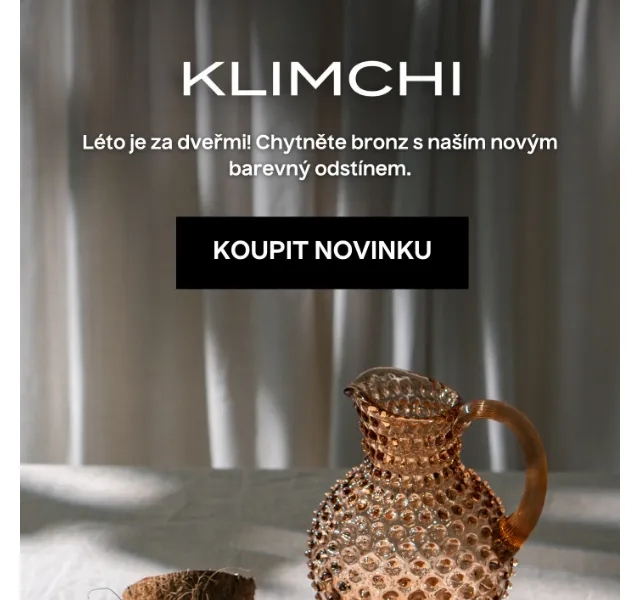 KLIMCHI: Nový odstín bronzové — červenec 2026 | Nuslet.cz