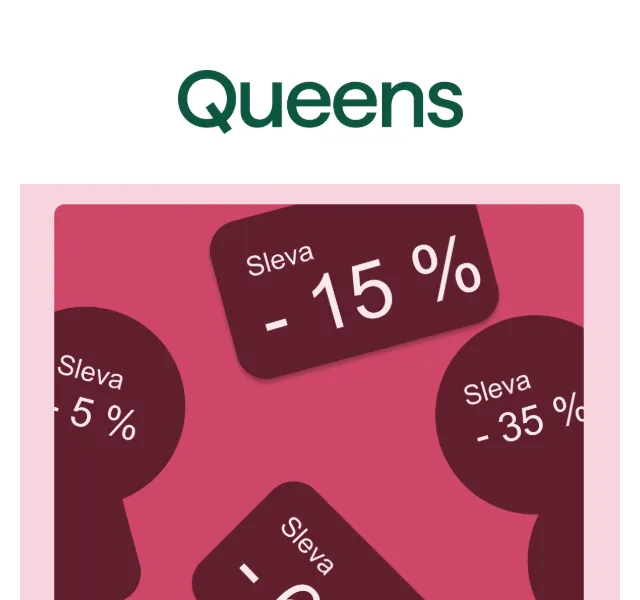 Queens: 10 000+ kousků ve slevě – srpna 2026 | Nuslet.cz