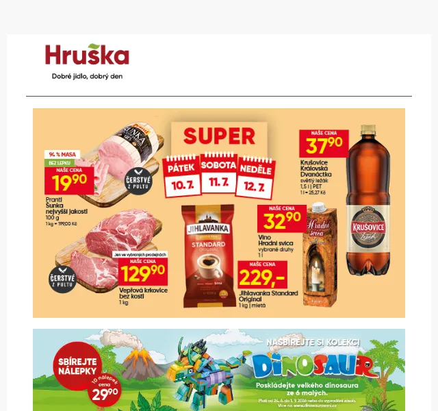 Hruška: Šunka 19,90 Kč, Cukr 1 kg – červenec 2026