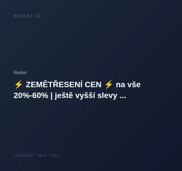 Rieker: zemětřesení cen 20-60 % – červen 2026 | Nuslet.cz