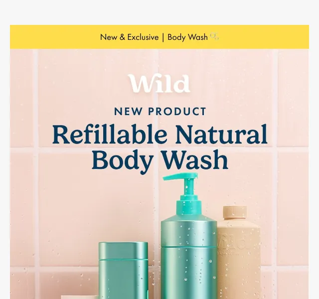 Wild: Refillable Body Wash now available – červenec 2026 | Nuslet.cz